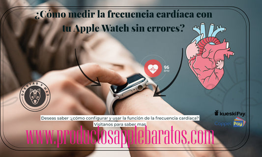 ¿Cómo medir la frecuencia cardíaca con tu Apple Watch sin errores?